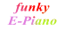 funkyE-Piano